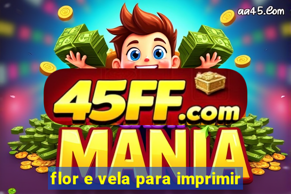 flor e vela para imprimir